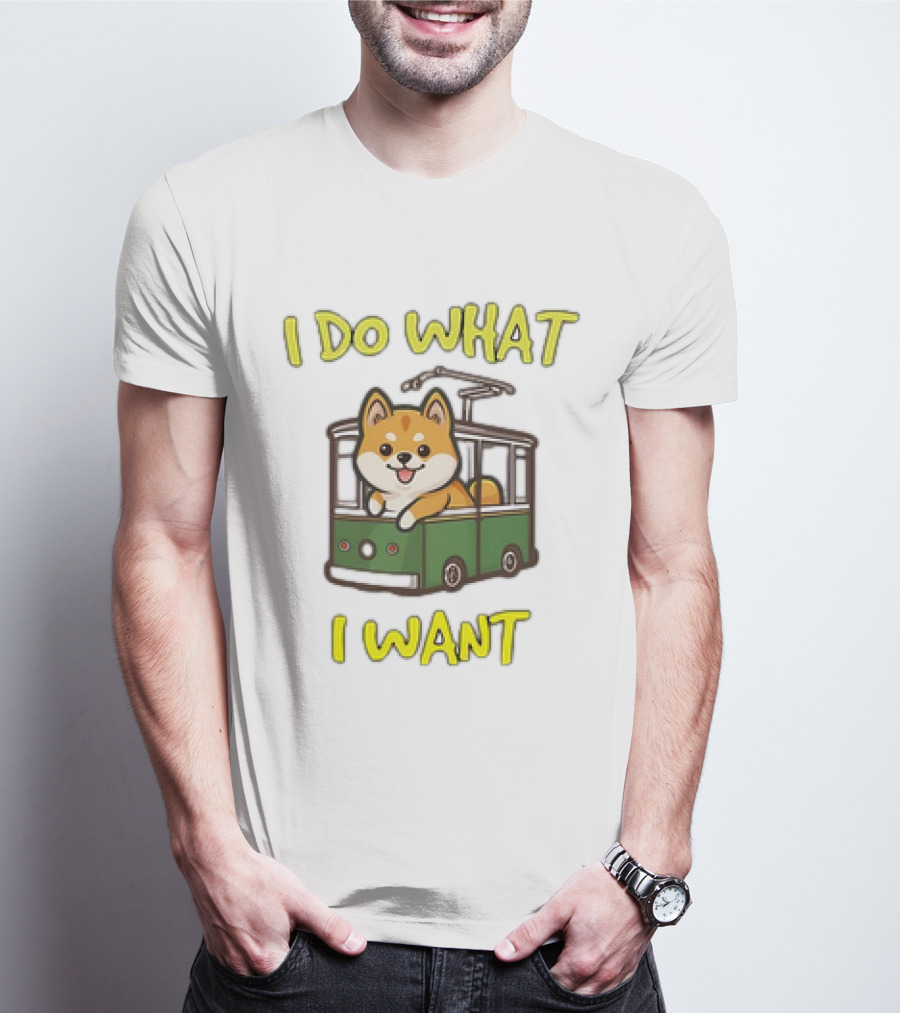 I Do What I Want Shiba Inu Riding A Green Trolley T-Shirt