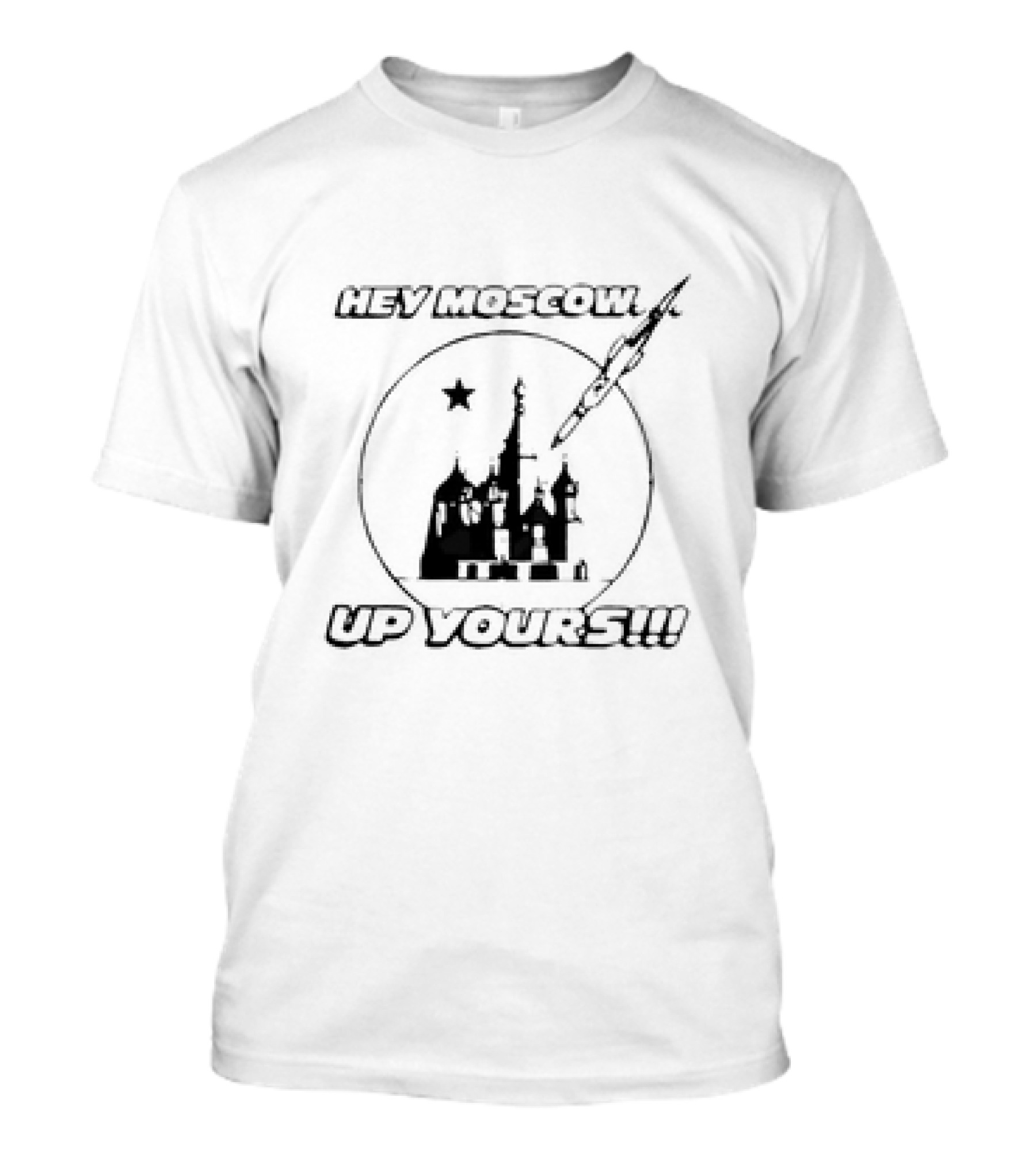 Hey Moscow Up Yours Funny Jet And Kremlin T-Shirt