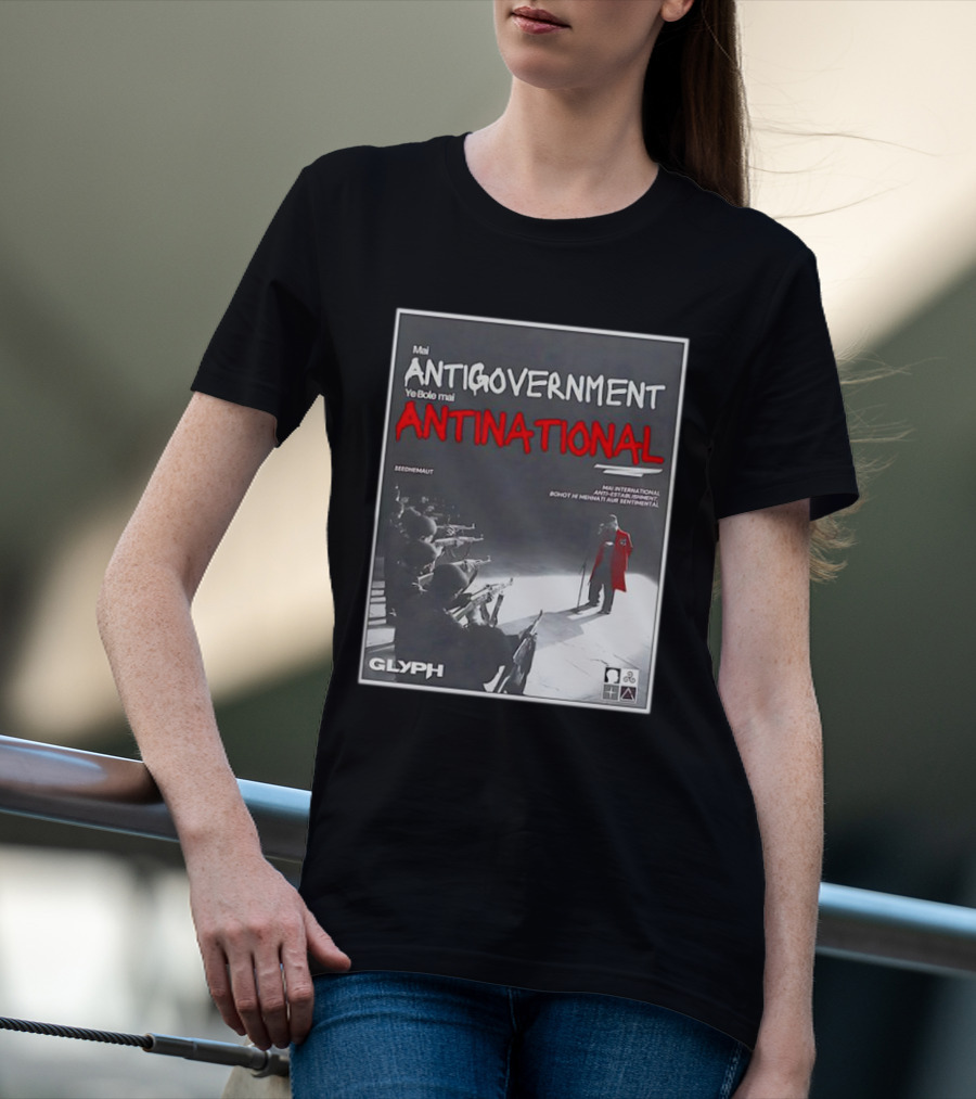 Mai Antigovernment Ye Bole Mai Antinational Mai International Anti-Sentimental Bohot Hi Mehanti Aur Sentimental Seedhenaut Glyph T-Shirt