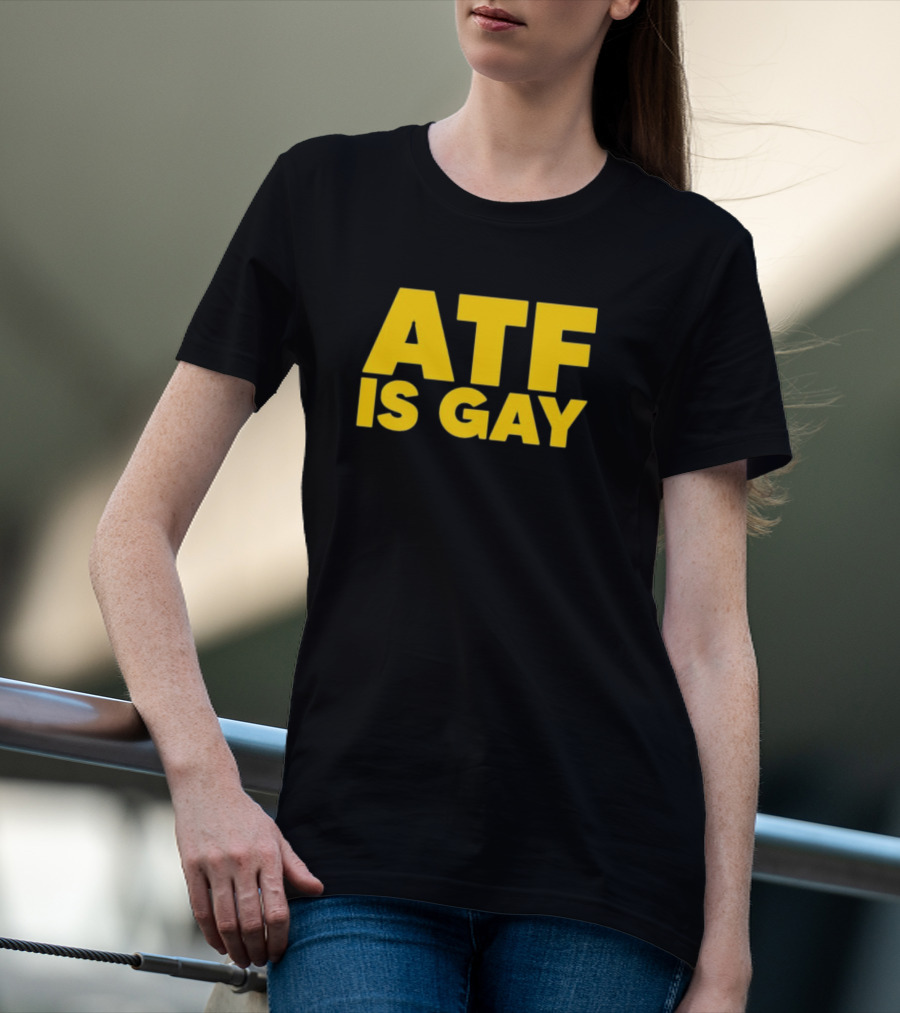 ATF Is Gay Bold Yellow Text T-Shirt