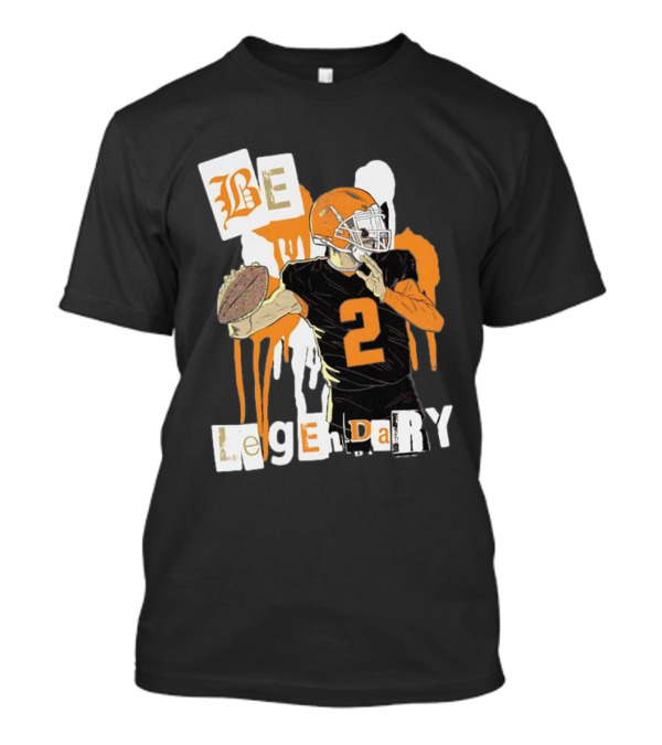 Be Legendary Cleveland Browns Football Player Number 2 T-Shirt