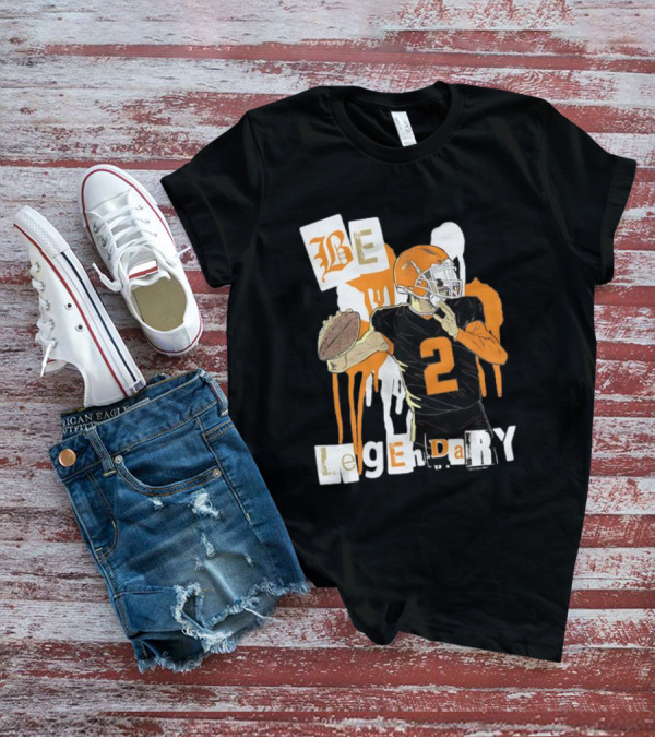 Be Legendary Cleveland Browns Football Player Number 2 T-Shirt