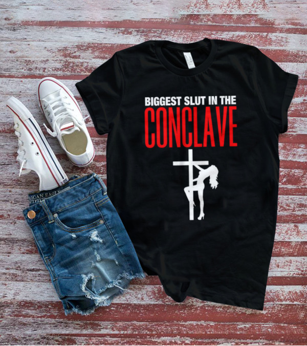 Biggest Slut In The Conclave Cross Silhouette T-Shirt