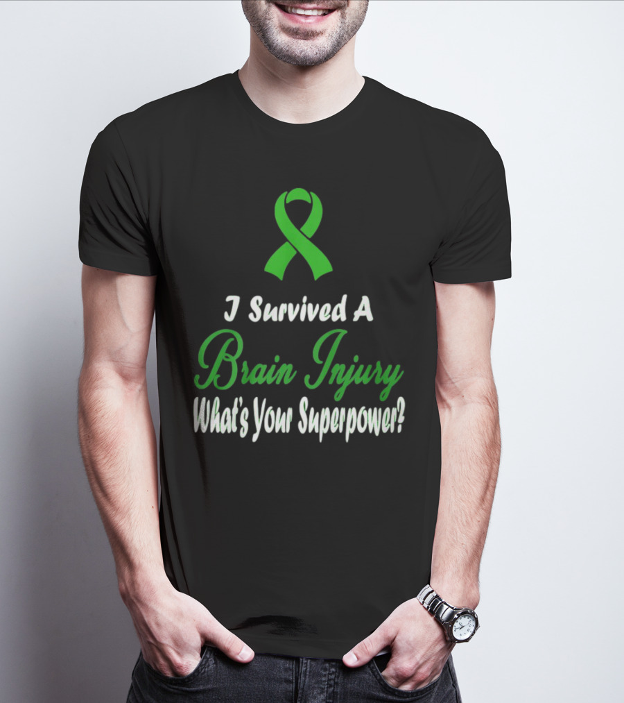I Survived A Brain Injury What's Your Superpower? T-Shirt