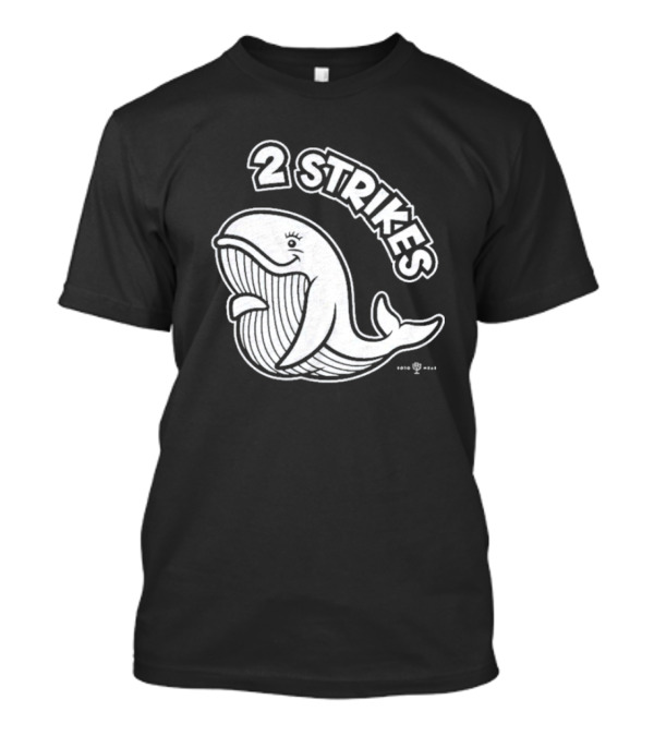 Bryan Hoch 2 Strikes Whale T-Shirt