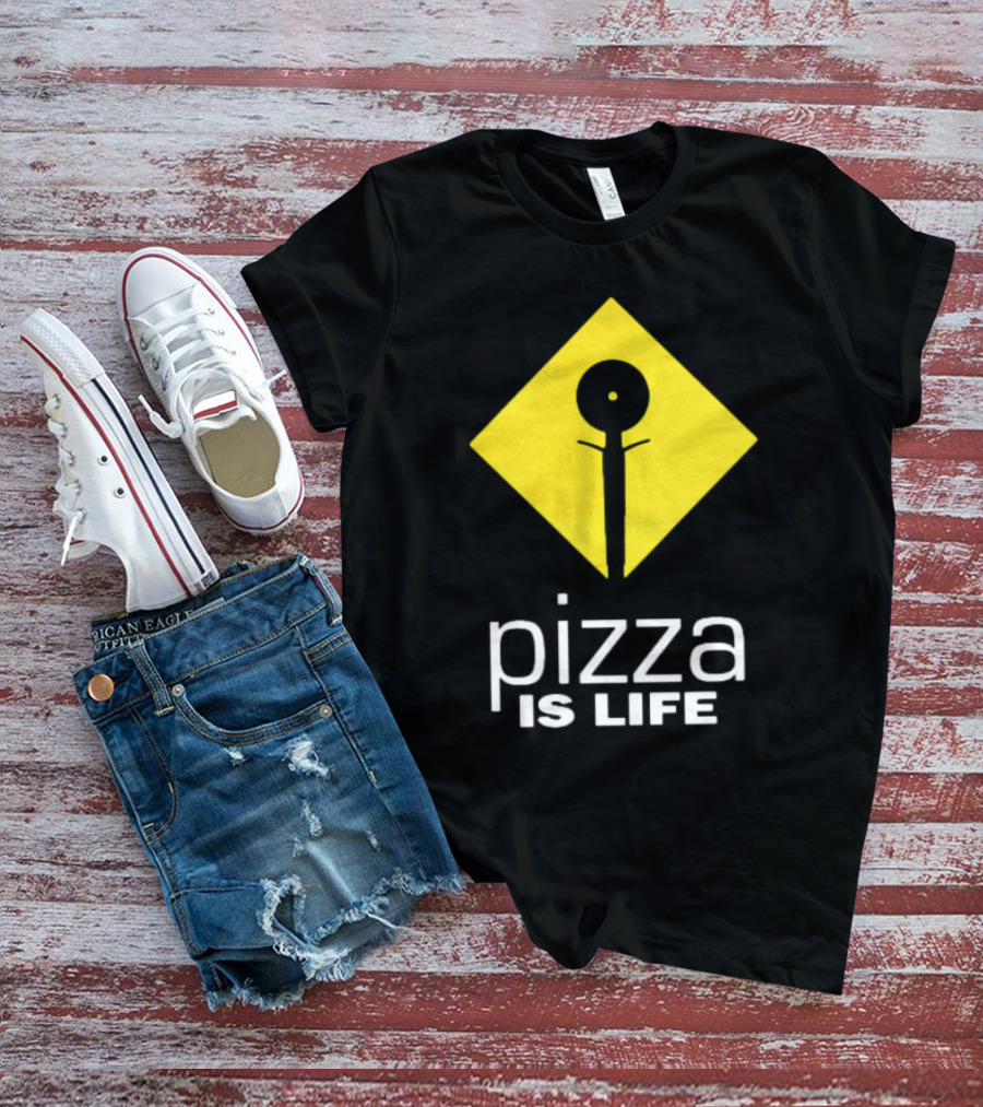 California Pizza Kutter Pizza Is Life T-Shirt