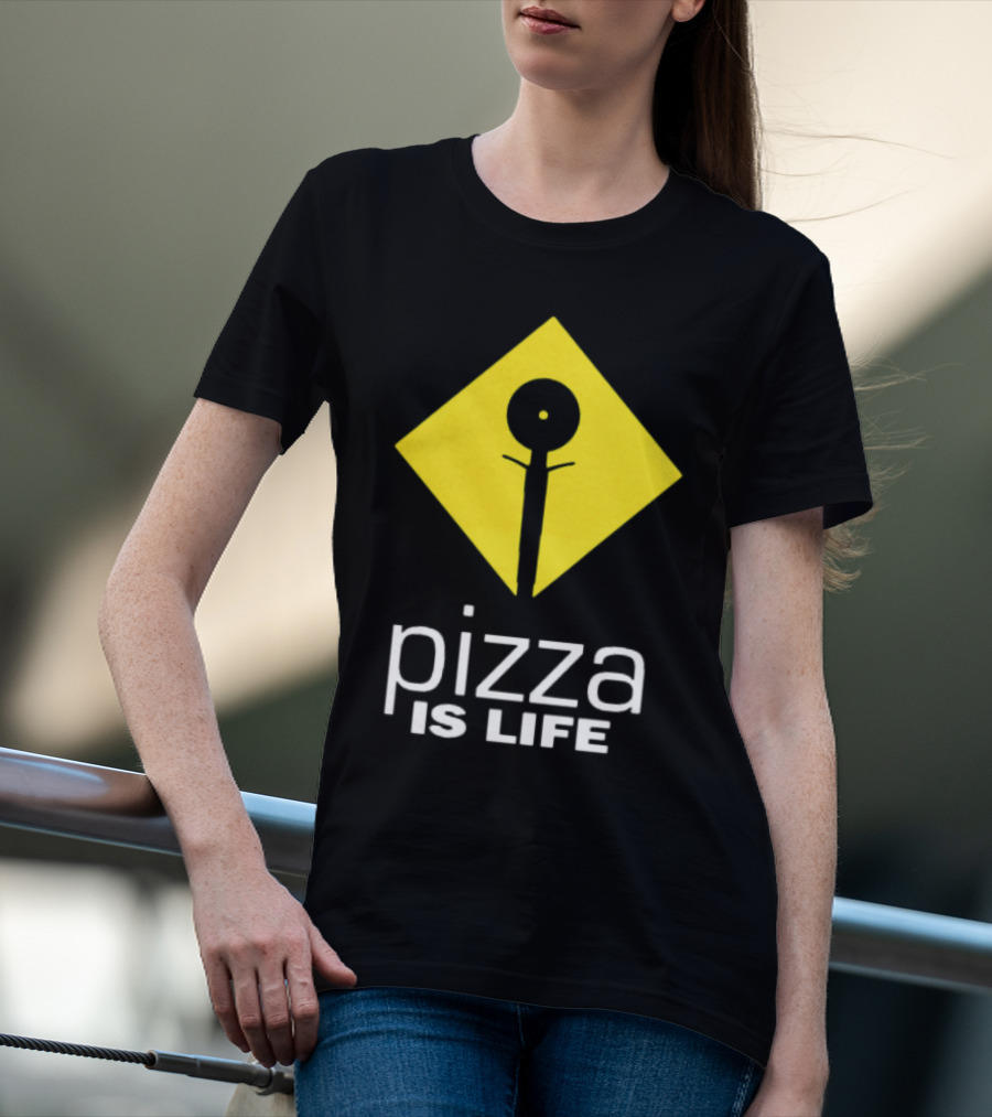 California Pizza Kutter Pizza Is Life T-Shirt