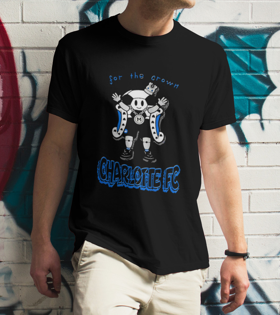 Charlotte FC For The Crown Mascot T-Shirt