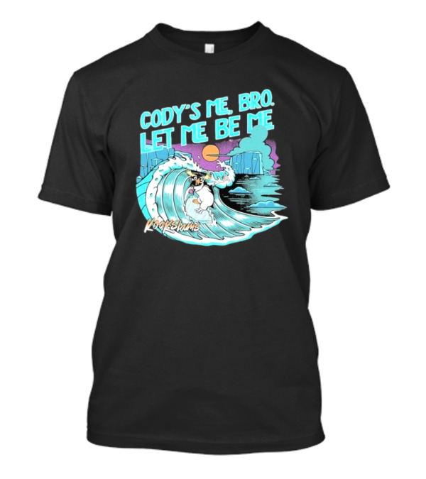 Cody's Me Bro Let Me Be Me Kookslams Surfing Wave Dog Adventure T-Shirt