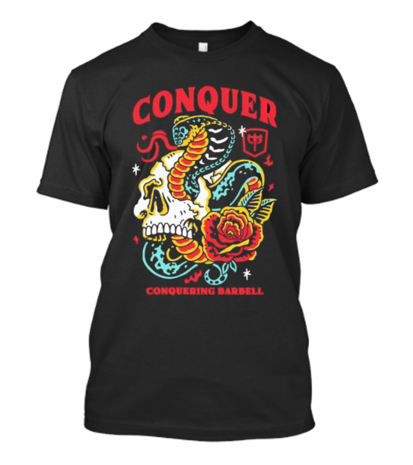 Conquer Skull Snake Rose Conquering Barbell T-Shirt
