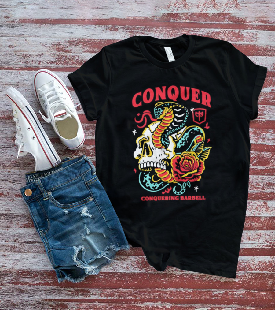 Conquer Skull Snake Rose Conquering Barbell T-Shirt