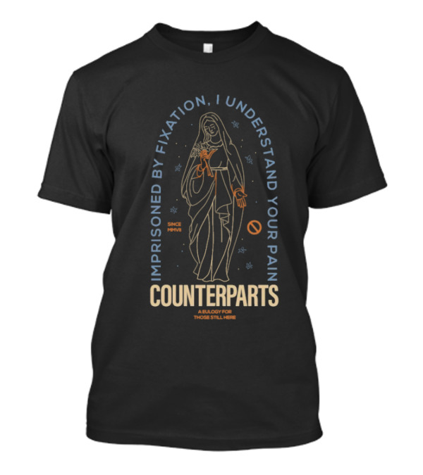 Counterparts Imprisoned By Fixation I Understand Your Pain A Eulogy For Those Still Here T-Shirt