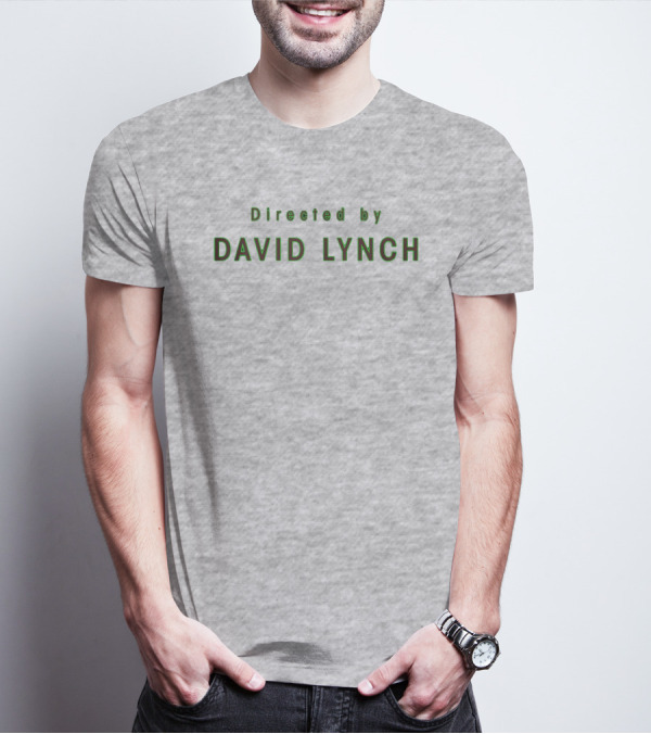Directed By David Lynch Text In Green Letters T-Shirt