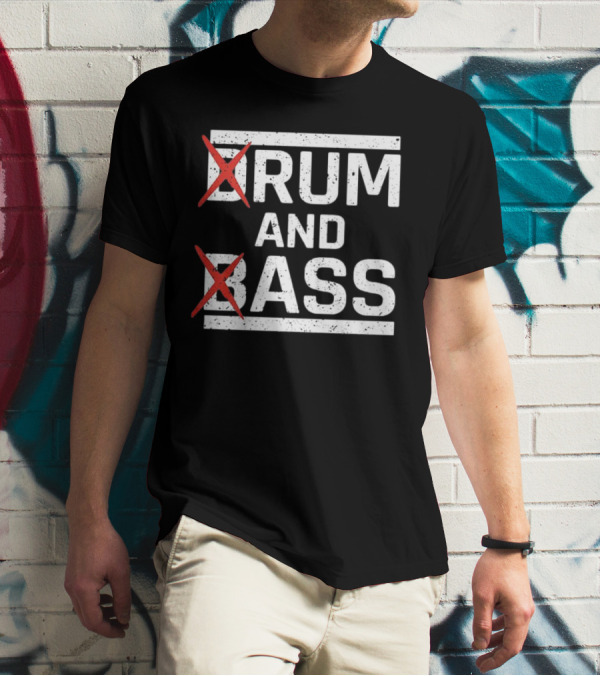 Rum And Ass Funny Saying Joke T-Shirt
