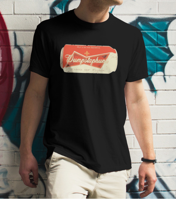 Dumpstaphunk Put It In The Dumpster King Of Funk Vintage Beer Can Design T-Shirt