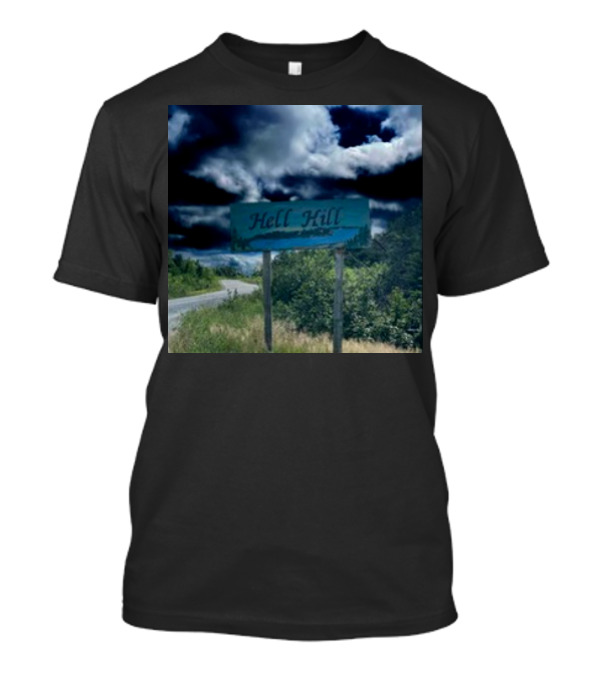 Hell Hill Scenic Roadside Sign Under Dramatic Sky T-Shirt