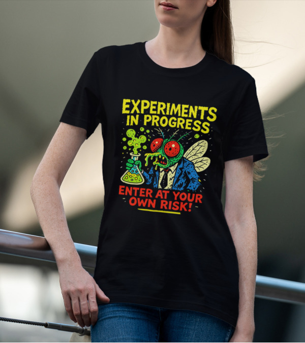 Experiments In Progress Enter At Your Own Risk Fly Creature With Beaker And Suit T-Shirt