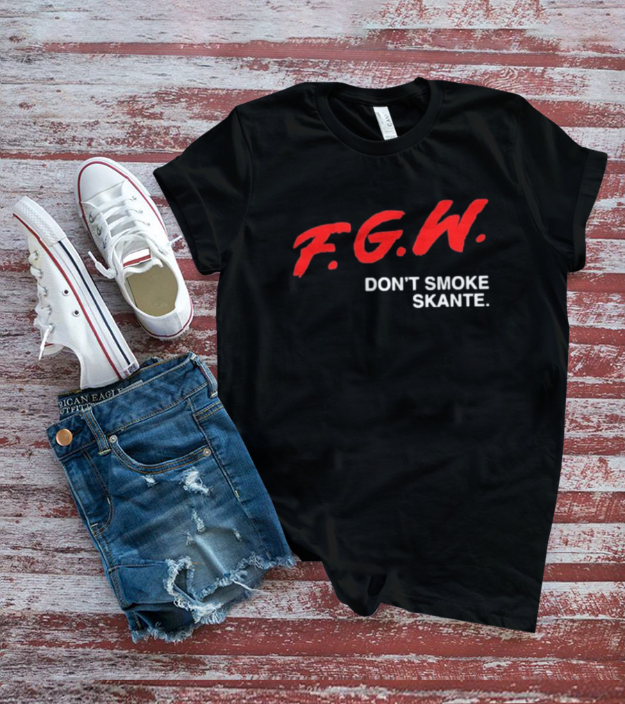 F.G.W. Don’t Smoke Skante T-Shirt