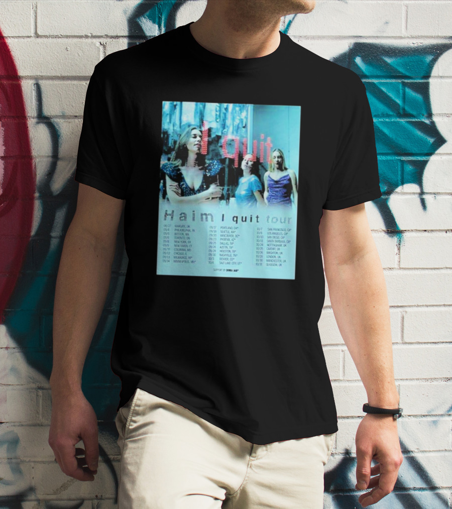 Haim I Quit Tour 2025 Dates North America And Europe Featuring Dora Jar T-Shirt