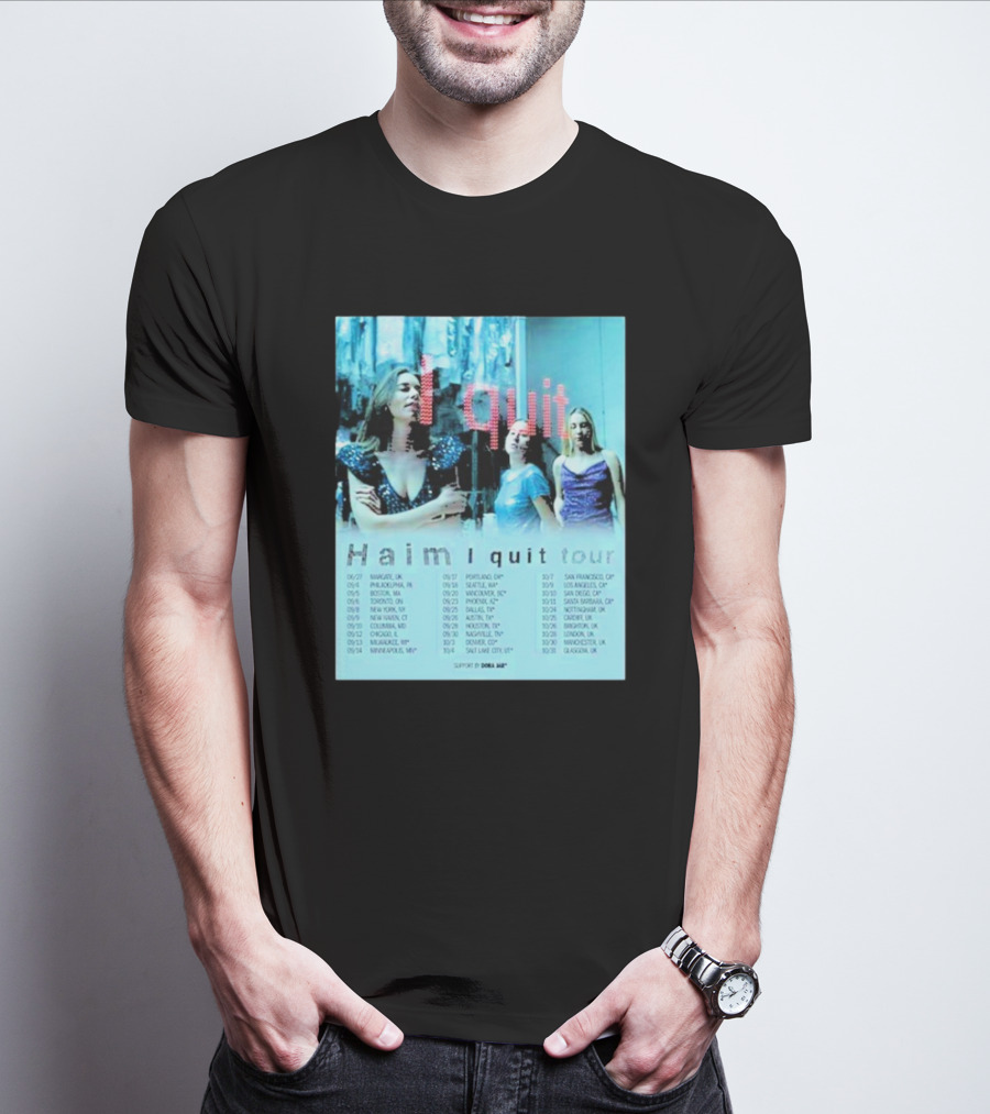 Haim I Quit Tour 2025 Dates North America And Europe Featuring Dora Jar T-Shirt