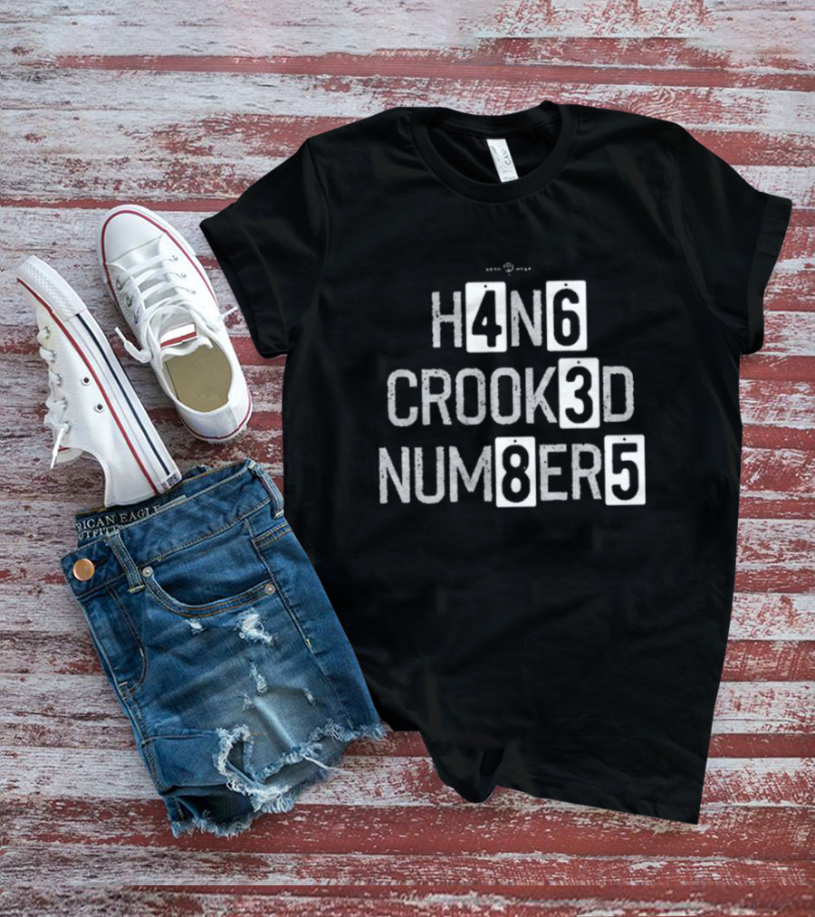 H4N6 CROOK3D NUM8ER5 T-Shirt