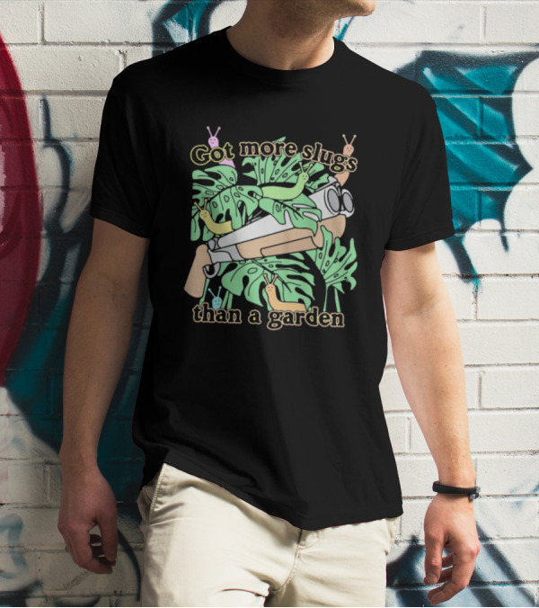Got More Slugs Than A Garden With Leaves And Sunglasses Gun T-Shirt
