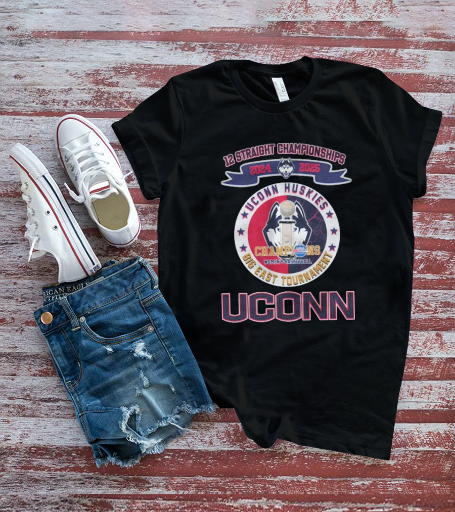 UConn Huskies 12 Straight Championships Big East Tournament WBB Champions 2024 2025 T-Shirt