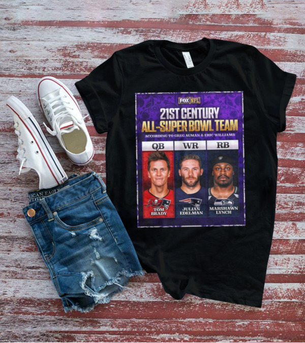 FOX NFL 21st Century All-Super Bowl Team Featuring Tom Brady Julian Edelman Marshawn Lynch T-Shirt