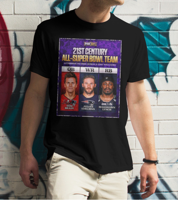 FOX NFL 21st Century All-Super Bowl Team Featuring Tom Brady Julian Edelman Marshawn Lynch T-Shirt