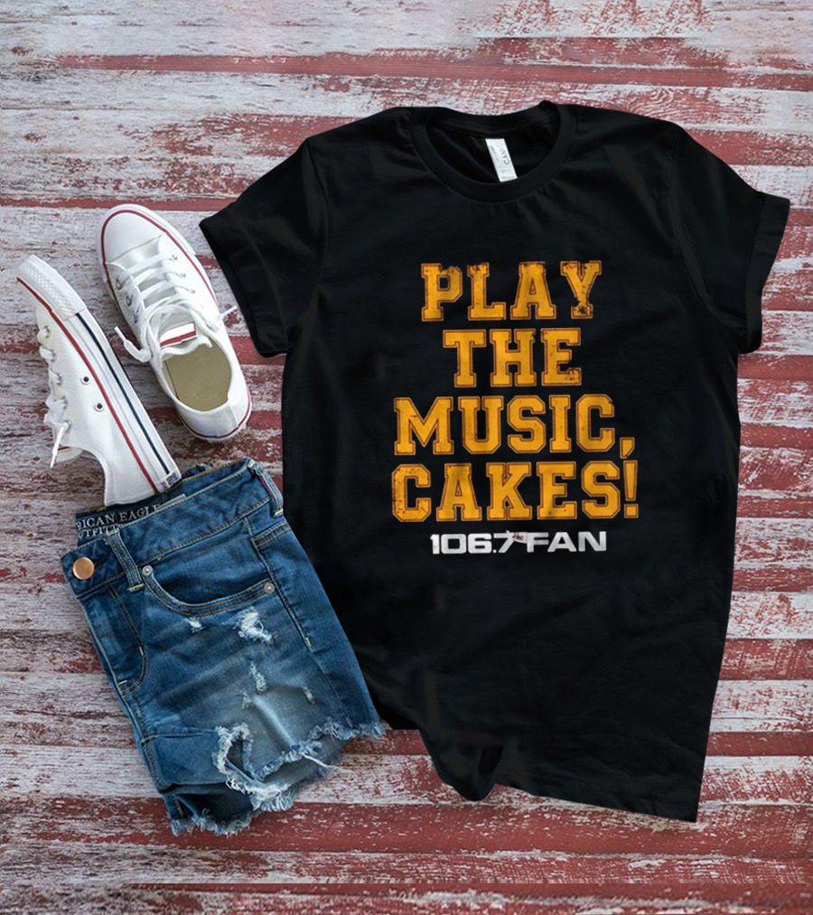 106.7 The Fan Play The Music Cakes T-Shirt