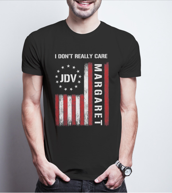 I Don’t Really Care JDV Margaret USA Flag 2025 T-Shirt