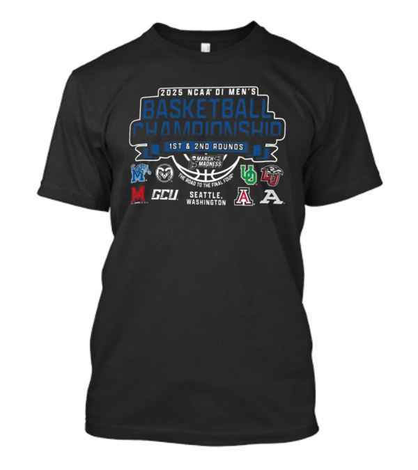 2025 NCAA DI Men's Basketball Championship 1st & 2nd Rounds March Madness Road To The Final Four Seattle Washington T-Shirt