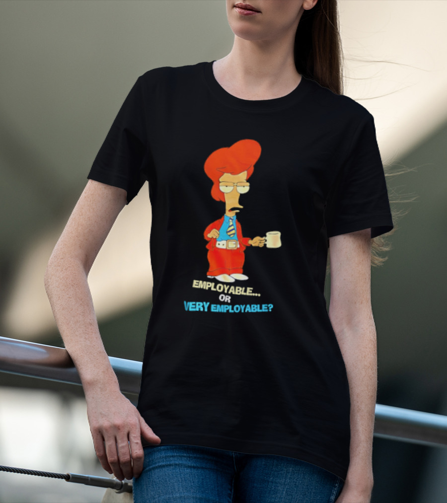 American Dad Employable Or Very Employable Roger In Red Suit Holding Coffee T-Shirt
