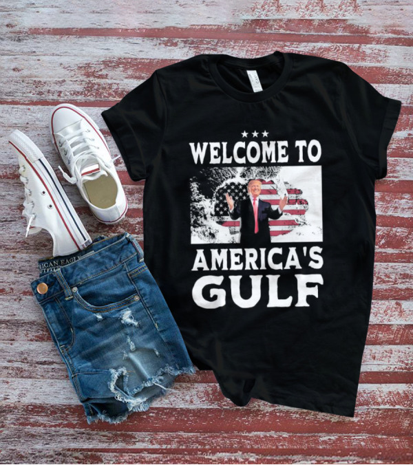 Welcome To America's Gulf Trump With American Flag T-Shirt