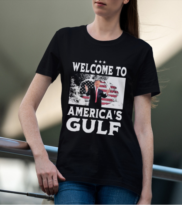 Welcome To America's Gulf Trump With American Flag T-Shirt
