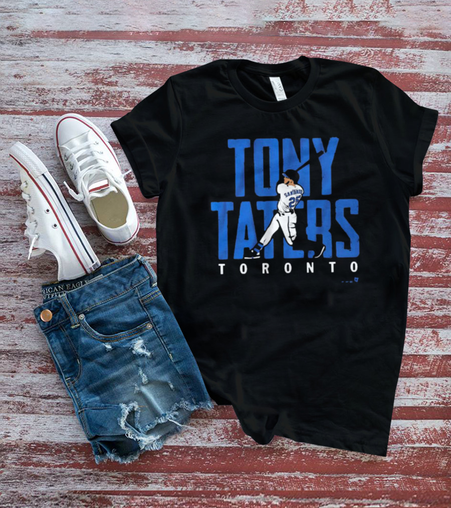 Tony Taters Toronto Santander 25 T-Shirt