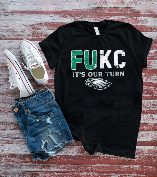 Philadelphia Eagles Fukc It’s Our Turn Bold Text Eagles Head T-Shirt