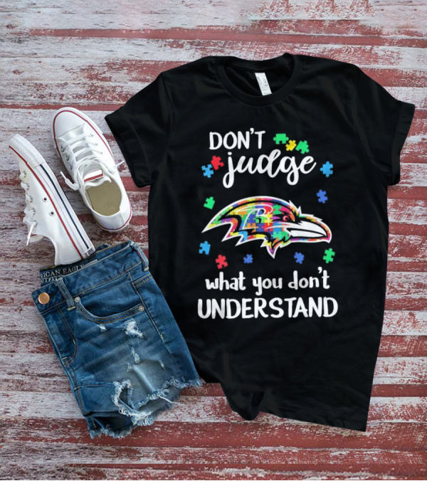 Baltimore Ravens Don't Judge What You Don't Understand Autism Puzzle Pieces T-Shirt