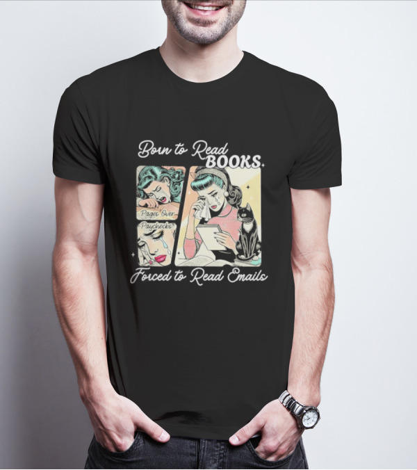 Born To Read Books Forced To Read Emails Retro Comic Style 2025 T-Shirt
