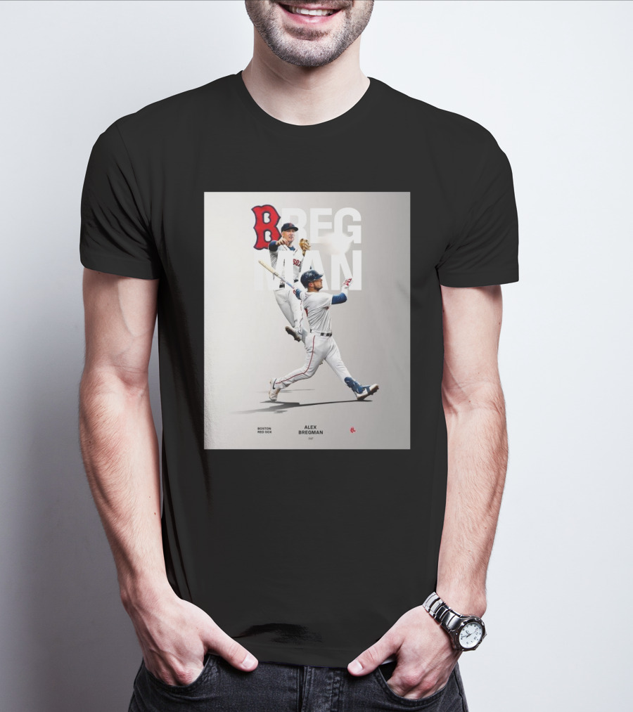 Boston Red Sox Alex Bregman INF Baseball Bregman To Boston T-Shirt
