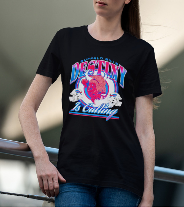 Buffalo Bills Destiny Is Calling T-Shirt