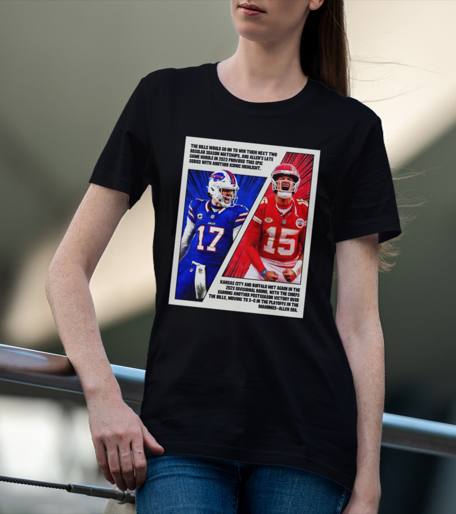 Buffalo Bills Vs Kansas City Chiefs The Bills Would Go On To Win Their Next Two Regular Season Matchups T-Shirt