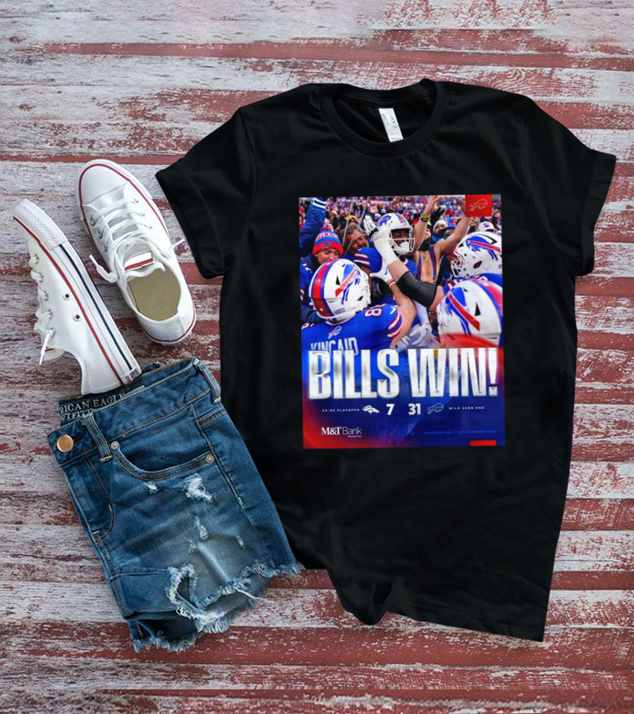 Buffalo Bills Win Denver Broncos 31 – 7 Score Wild Card Round 2024 – 2025 Playoffs T-Shirt