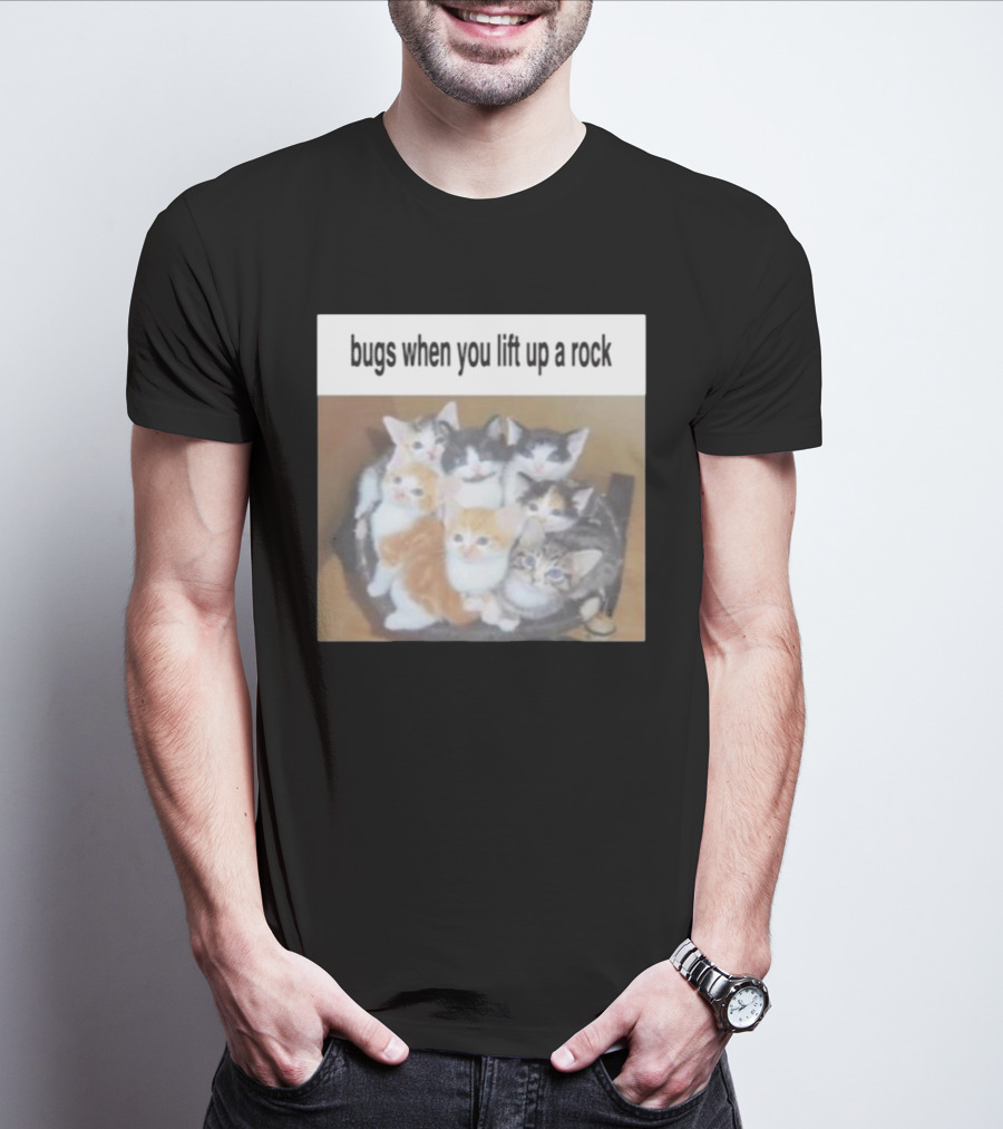 Bugs When You Lift Up A Rock Cringey T-Shirt
