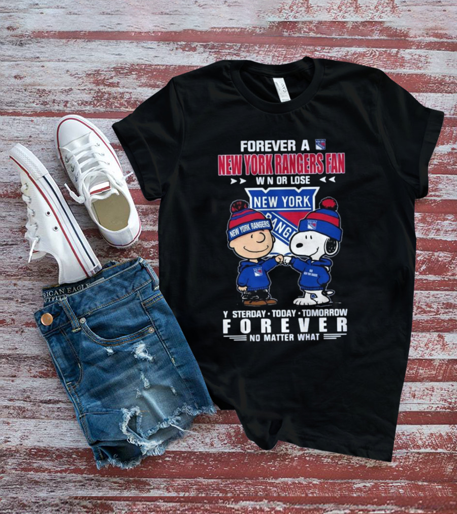 Charlie Brown And Snoopy Forever A New York Rangers Fan Win Or Lose Yesterday Today Tomorrow Forever T-Shirt