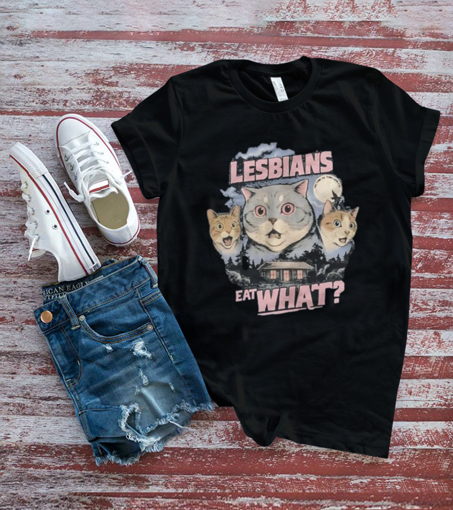 Cats Lesbians Eat What V2 T-Shirt