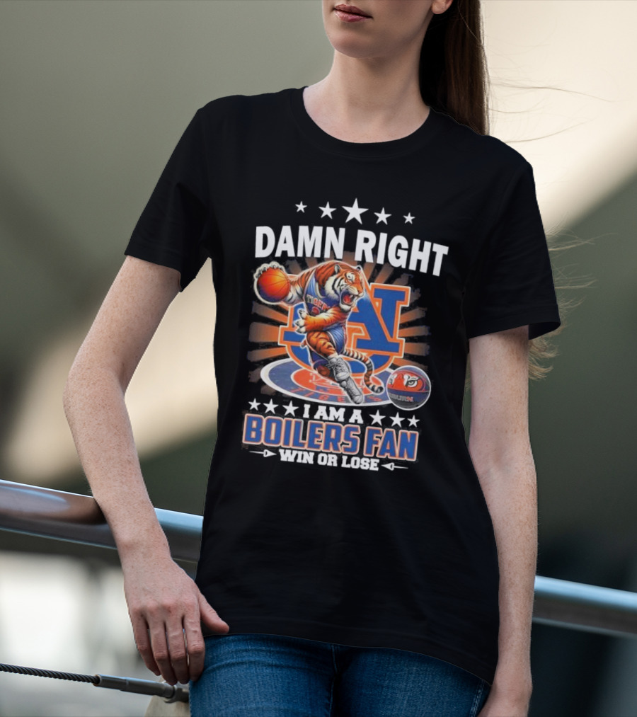 Damn Right I Am A Auburn Tigers Basketball Mascot Fan Win Or Lose 2025 T-Shirt