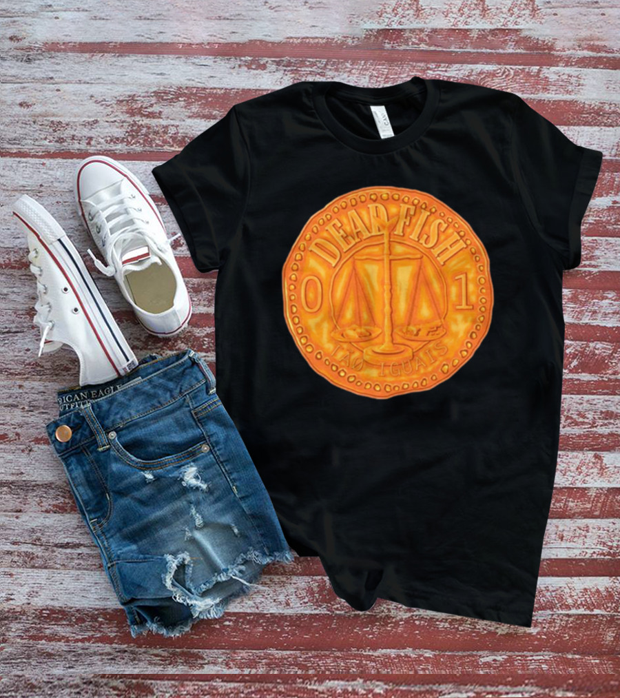 Dead Fish 01 Tao Iguais 2025 T-Shirt