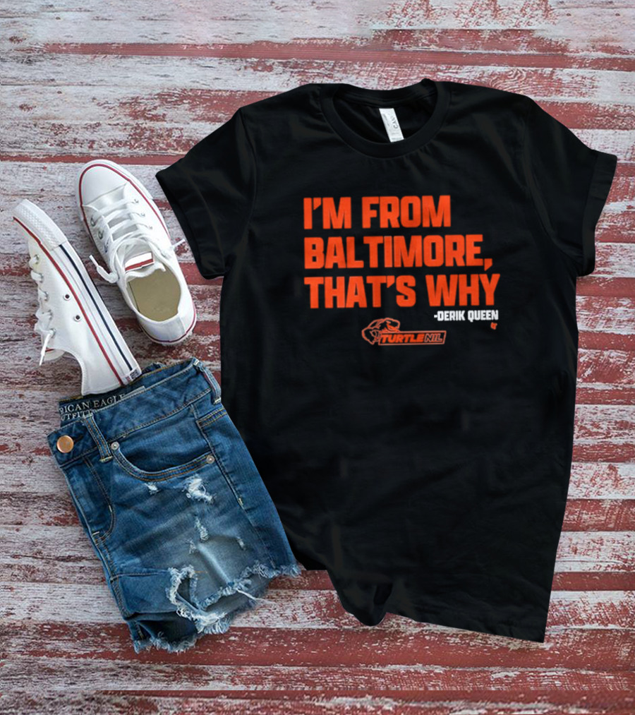 Derik Queen I’m From Baltimore Orange T-Shirt