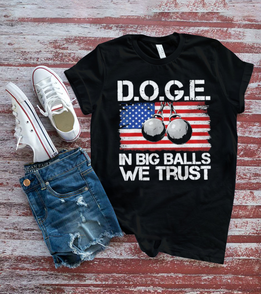 DOGE In Big Balls We Trust T-Shirt